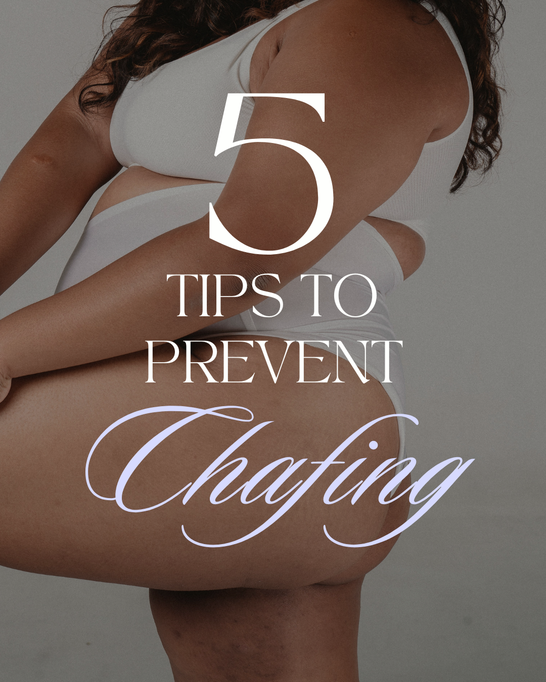 How to Prevent Chafing: Natural Solutions for Intimate Skin